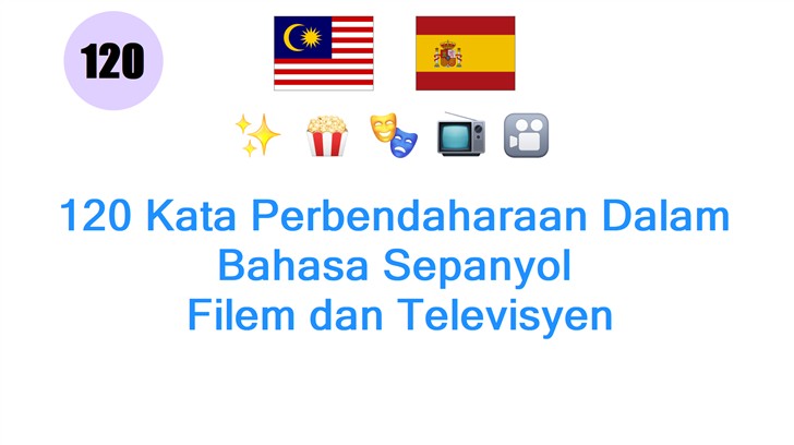 120 Kata Perbendaharaan Dalam Bahasa Sepanyol: Filem dan Televisyen